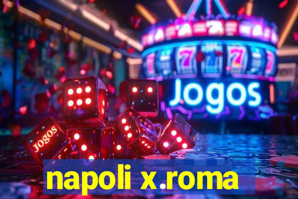 napoli x.roma